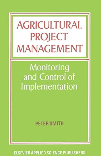 Agricultural Project Management: Monitoring and Control of Implementation
