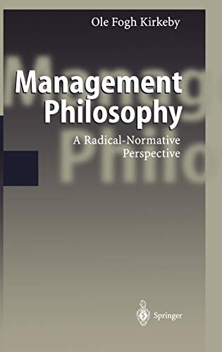 Management Philosophy: A Radical-Normative Perspective