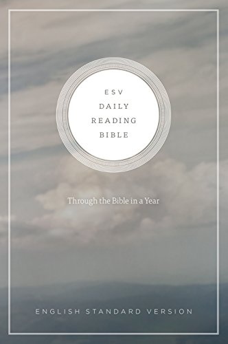 ESV Daily Reading Bible: Through the Bible in 365 Days, based on the popular M'Cheyne Bible Reading Plan