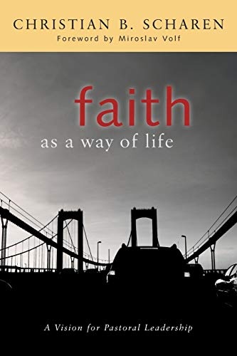 Faith as a Way of Life: A Vision for Pastoral Leadership