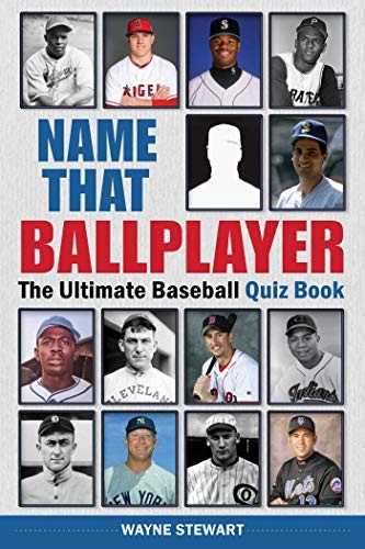 Name That Ballplayer: The Ultimate Baseball Quiz Book