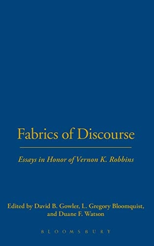 Fabrics of Discourse: Essays in Honor of Vernon K. Robbins