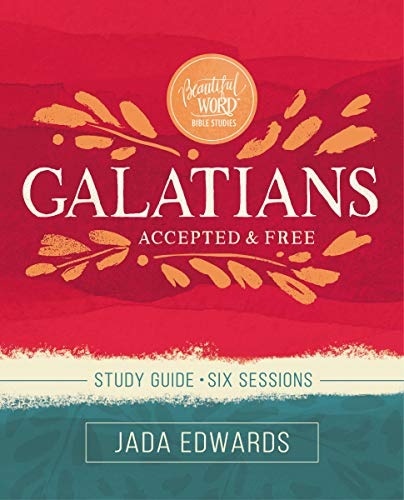 Galatians Study Guide: Accepted and Free (Beautiful Word Bible Studies)