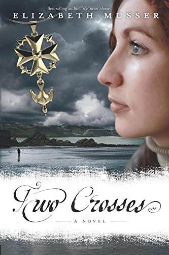 Two Crosses: A Novel (Secrets of the Cross Trilogy)