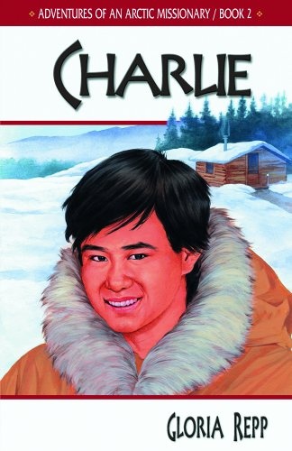 Charlie (Adventures of an Arctic Missionary)