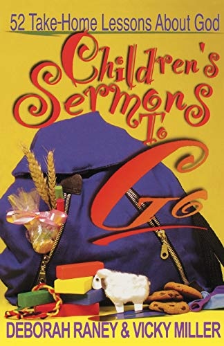 Children's Sermons To Go: 52 Take Home Lessons about God