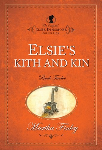 Elsie's Kith and Kin (Original Elsie Dinsmore)