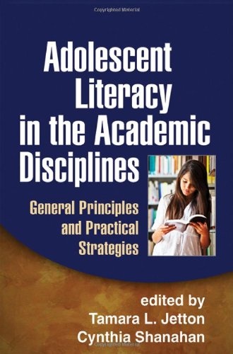 Adolescent Literacy in the Academic Disciplines: General Principles and Practical Strategies
