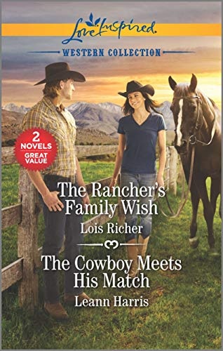 The Rancher's Family Wish & The Cowboy Meets His Match (Love Inspired Western Collection)