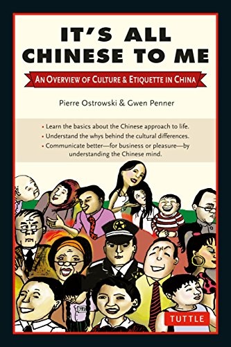 It's All Chinese to Me: An Overview of Culture & Etiquette in China