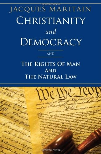 Christianity and Democracy, The Rights of Man and Natural Law