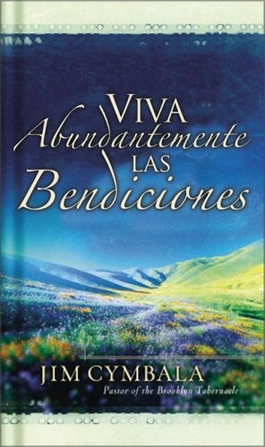 Vivamos Abundantemente Las Bendiciones De Dios (Spanish Edition)