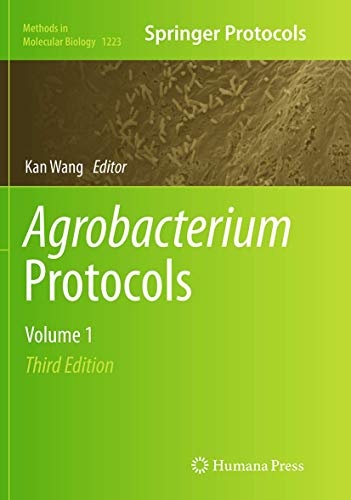 Agrobacterium Protocols: Volume 1 (Methods in Molecular Biology, 1223)