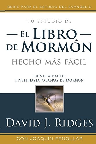 El Libro de Mormon Hecho mas Facil, Vol 1 (BOM Made Easier Spanish Edition)