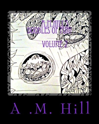 A.M.Hill's Doodles of Fun Volume 2