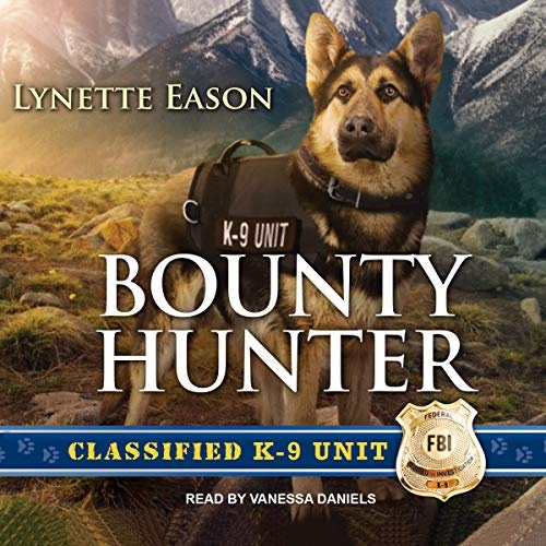 Bounty Hunter (The Classified K-9 Unit Series)