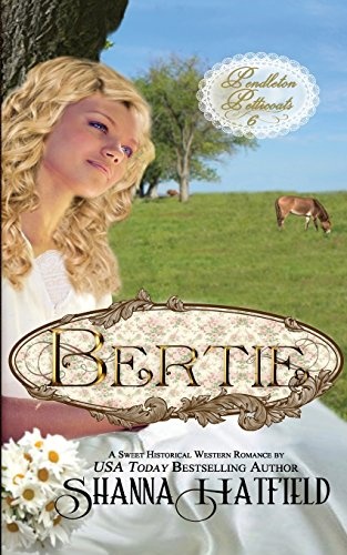 Bertie (Pendleton Petticoats) (Volume 6)
