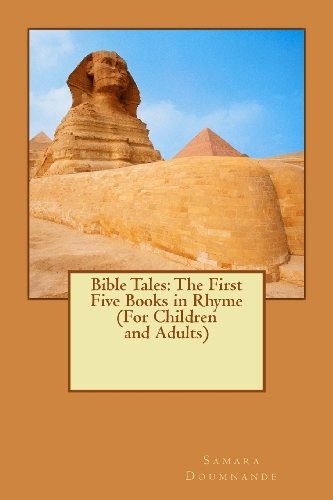 Bible Tales: The First Five Books in Rhyme (For Children and Adults) (The Rhythm and Rhyme Bible Tales Series)