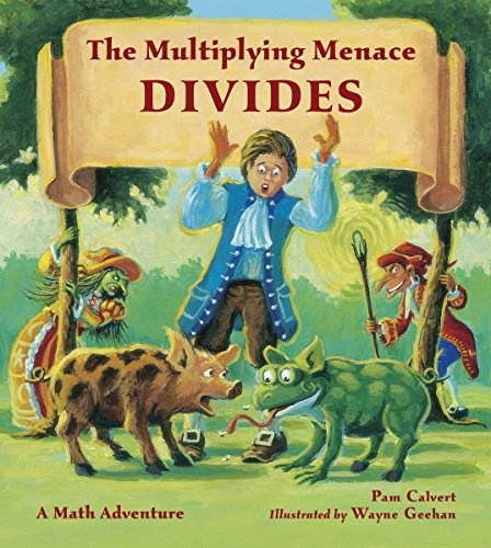 The Multiplying Menace Divides (Charlesbridge Math Adventures)