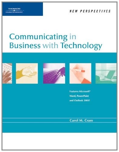 Communicating in Business with Technology (New Perspectives)