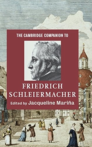 The Cambridge Companion to Friedrich Schleiermacher