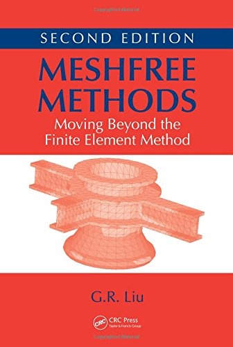 Meshfree Methods: Moving Beyond the Finite Element Method, Second Edition