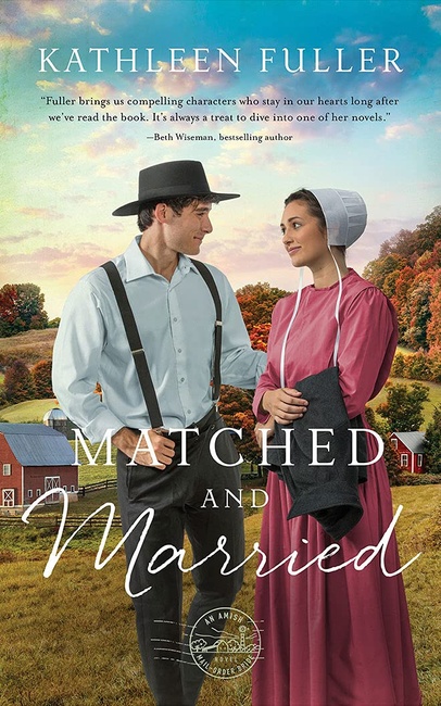 Matched and Married (An Amish Mail-Order Bride Novel, 2)