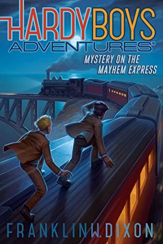 Mystery on the Mayhem Express (23) (Hardy Boys Adventures)