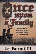 Once Upon a Family: Building a Healthy Home When Your Family Isn't a Fairy Tale