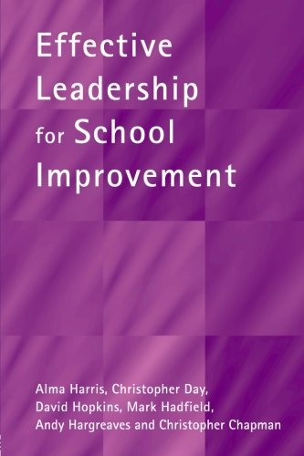 Effective Leadership for School Improvement (School Leadership Series)