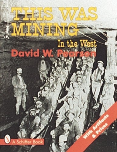 This Was Mining: In the West