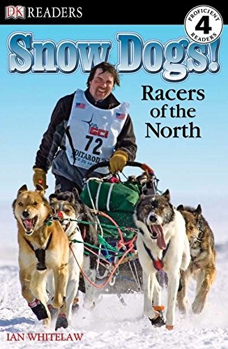 DK Readers L4: Snow Dogs!: Racers of the North (DK Readers Level 4)