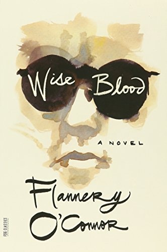 Wise Blood: A Novel (FSG Classics)