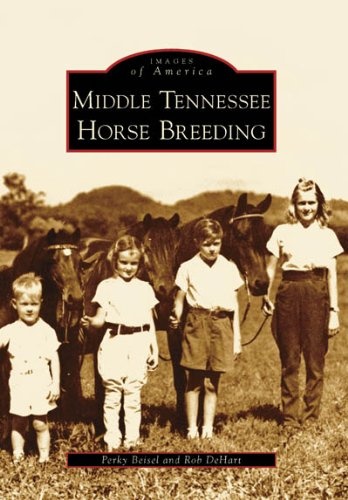 Middle Tennessee Horse Breeding (TN) (Images of America)