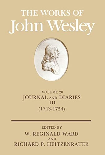 The Works of John Wesley Volume 20: Journal and Diaries III (1743-1754)
