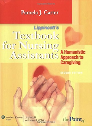 Textbook for Nursing Assistants: A Humanistic Approach to Caregiving