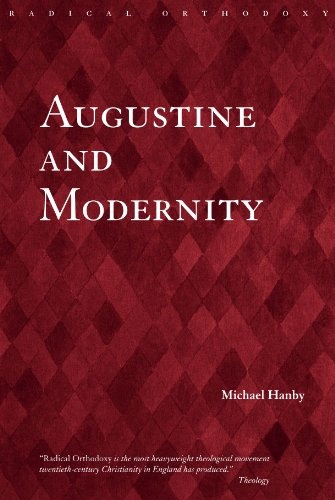 Augustine and Modernity (Routledge Radical Orthodoxy)