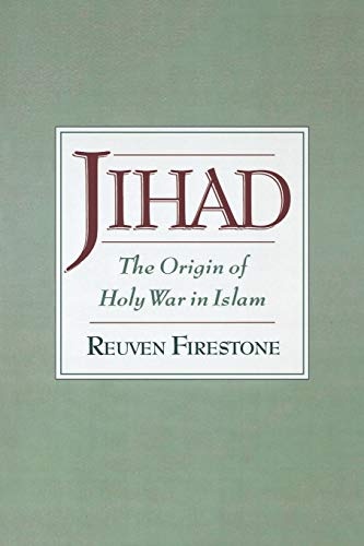 Jihad: The Origin of Holy War in Islam