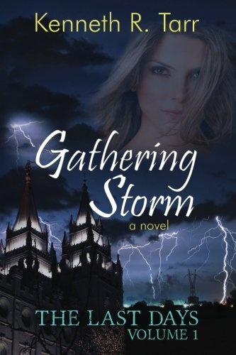 Gathering Storm (The Last Days) (Volume 1)