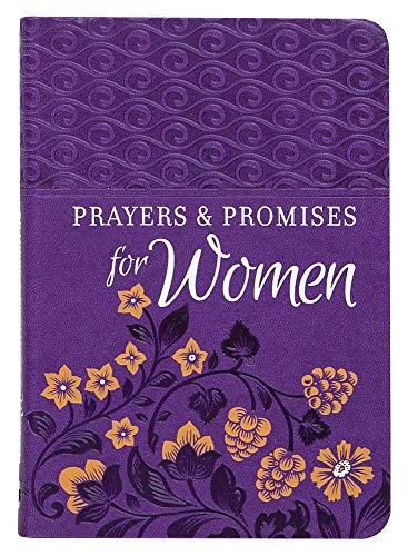 Prayers & Promises for Women (Faux Leather) â Encouraging Book for Women of All Ages, Perfect Gift for Mothers, Friends, Family, Birthdays, Holidays, and More