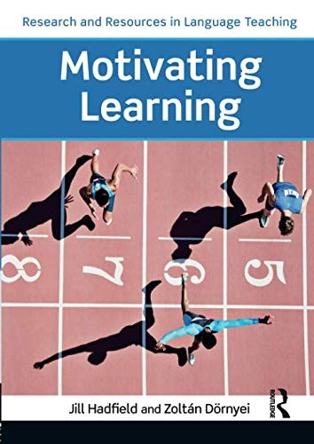 Motivating Learning (Research and Resources in Language Teaching)