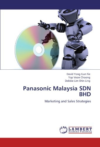 Panasonic Malaysia SDN BHD: Marketing and Sales Strategies
