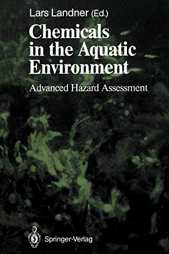 Chemicals in the Aquatic Environment: Advanced Hazard Assessment (Springer Series on Environmental Management)