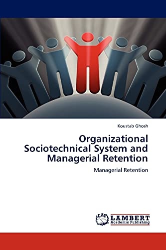 Organizational Sociotechnical System and Managerial Retention: Managerial Retention