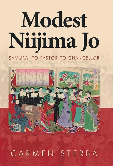 Modest Niijima Jo: Samurai to Pastor to Chancellor