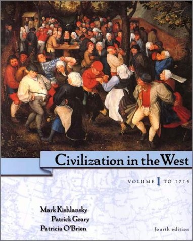 Civilization in the West, Volume I: To 1715, Chapters 1-16 (4th Edition)