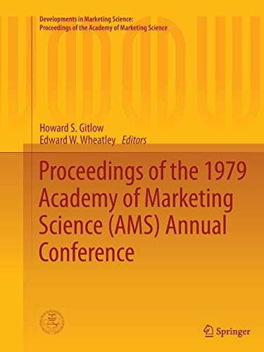 Proceedings of the 1979 Academy of Marketing Science (AMS) Annual Conference (Developments in Marketing Science: Proceedings of the Academy of Marketing Science)