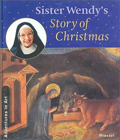 Sister Wendy's Story of Christmas (Adventures in Art)
