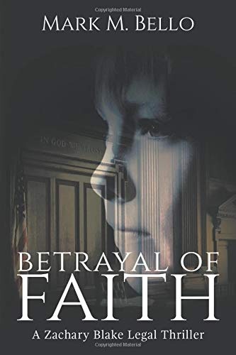Betrayal of Faith (A Zachary Blake Legal Thriller)