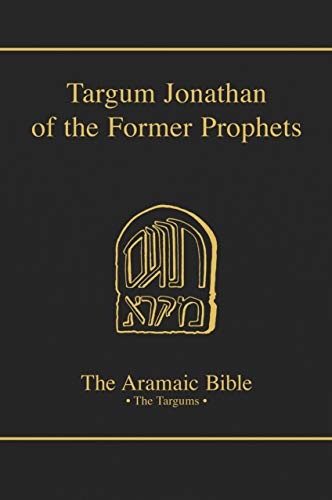 Targum Jonathan of the Former Prophets (Volume 10) (Aramaic Bible)